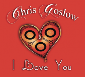 I LOVE YOU by Chris Goslow